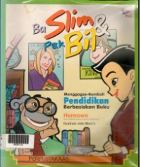 Image of Bu Slim & Pak Bil : Menggagas - Kembali Pendidikan Berbasis Buku