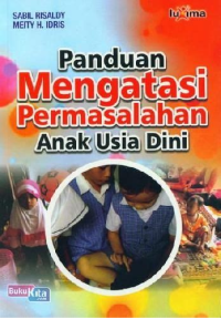 Image of Panduan Mengatasi Permasalahan Anak Usia Dini