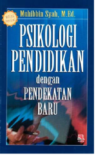 Image of PSIKOLOGI PENDIDIKAN dengan PENDEKATAN BARU