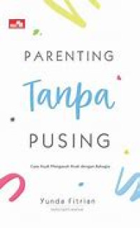 Image of Parenting Tanpa Pusing