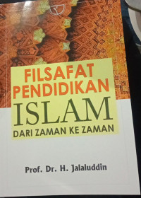 Image of Filsafat Pendidikan Islam Dari Zaman Ke Zaman
