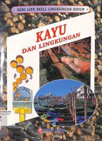 Image of Seri Life Skill Lingkungan Hidup Kayu dan Lingkungan