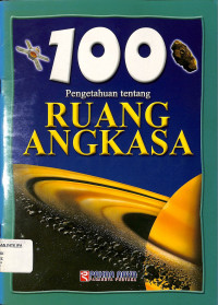 Image of 100 Pengetahuan Tentang Ruang Angkasa