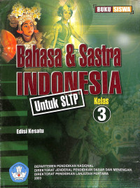 Image of Bahasa & Sastra INDONESIA untuk SLTP kelas 3 EDISI KESATU