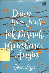 Image of Daun Yang Jatuh Tak Pernah Membenci Angin