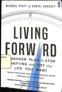 Image of Living Forward
Sebuah Perencanaan yang terbukti membantu Meraih Kehidupan yang Kita Inginkan