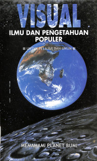 Image of Visual 
Ilmu Pengetahuan Populer
Memahami Planet Bumi