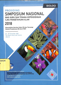 Image of Prosiding simposium nasional bagi guru dan tenaga kependidkan ilmu pengetahuan alam 2018 Biologi