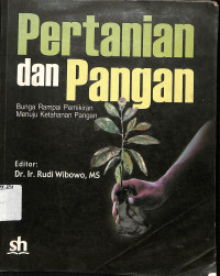 Image of Pertanian dan Pangan Bunga Rampai Pemikiran Menuju Ketahanan Pangan