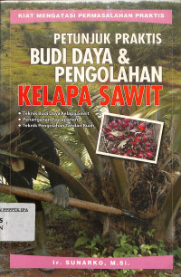 Image of Petunjuk Budidaya dan Pengolahan Kelapa Sawit