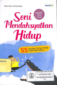 Image of Seni Mendahsyatkan Hidup - 55 Nasihat Untuk Hidup Lebih Bermakna