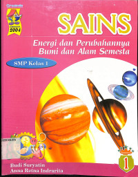 Image of Sains 
Energi dan Perubahannya Bumi dan Alam semesta
Untuk SMP Kelas 1