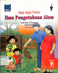 Image of Saya Ingin Pintar Ilmu Pengetahuan Alam SD kelas 6