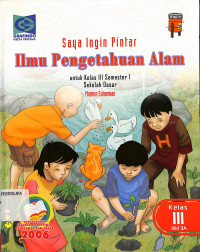 Image of Saya Ingin Pintar Ilmu Pengetahuan Alam SD Kelas 3 Semester I