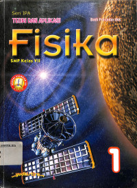 Image of SERI IPA TEORI DAN APLIKASI Fisika 1 SMP Kelas VII
