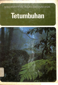 Image of KHAZANAH PENGETAHUAN BAGI ANAK-ANAK TETUMBUHAN