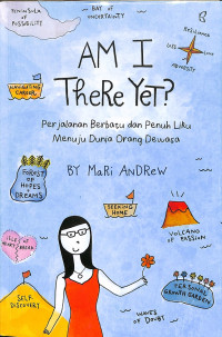 Image of Am I There Yet? Perjalanan Berbatu dan Penuh Liku Menuju Dunia Orang Dewasa