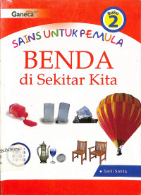 Image of Sains Untuk Pemula Benda di Sekitar Kita