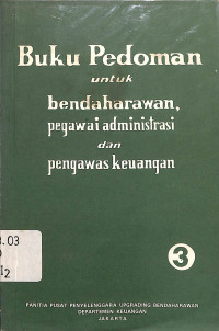 Image of Buku Pedoman untuk Bendaharawan, Pegawai Administrasi, dan Pengawas Keuangan
