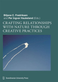 Image of CRAFTING RELATION SHIPS WITH NATURE THROUGH CREATIVE PRACTICES