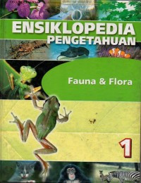 Image of ENSIKLOPEDIA PENGETAHUAN Fauna & Flora