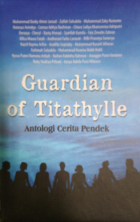 Image of Guardian of Titathylle Antalogi Cerita Pendek