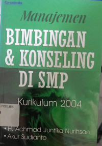 Image of Manajemen Bimbingan & Konseling Di SMP Kurikulum 2004