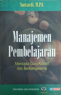 Image of Manajemen Pembelajaran Mencipta Guru Kreatif dan Berkompetensi