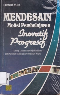 Image of Mendesain Model pembelajaran Inovatif Progresif