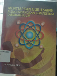 Image of Menyiapkan guru Sains Mengembangkan Kopetensi Laboratorium