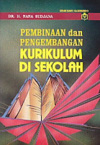 Image of Pembinaan dan Pengembangan Kurikulum di Sekolah
