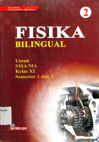 Image of FISIKA BILINGUAL  2 untuk SMA/MA Kelas XI semester 1 dan 2