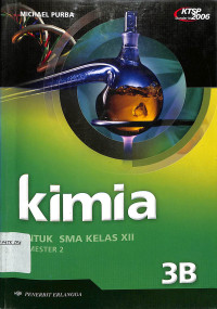 Image of Kimia Untuk SMA Kelas XII
Semester 2 3B
