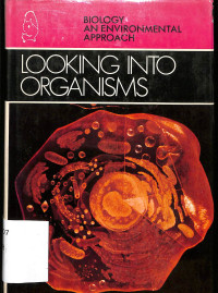 Image of Biology An Environmental Approach
Looking Into Organism