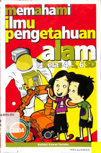 Image of Memahami Ilmu Pengetahuan Alam Kelas 4, 5, 6 SD