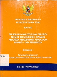 Image of PERATURAN PRESIDEN R.I NOMOR 8 TAHUN 2006