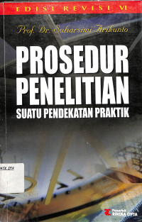 Image of Prosedur Penelitian Suatu Pendekatan Praktik Edisi Revisi VI