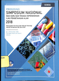 Image of PROSIDING SIMPOSIUM NASIONAL BAGI GURU DAN TENAGA KEPENDIDIKAN ILMU PENGETAHUAN ALAM 2018 KIMIA