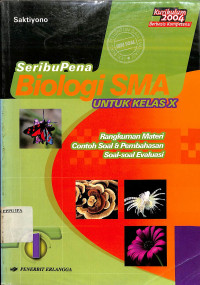 Image of Seribu Pena 
Biologi SMA
Untuk Kelas X
Rangkuman materi, Contoh Soal & Pembahasan
